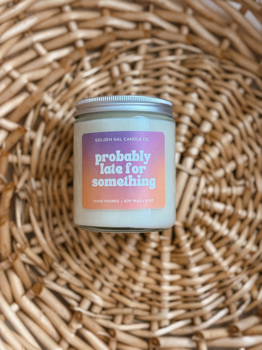 Probably Late For Something Candle