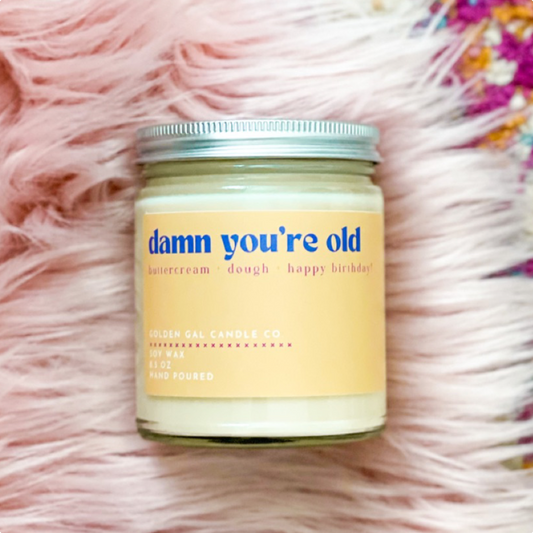 Damn You're Old Candle